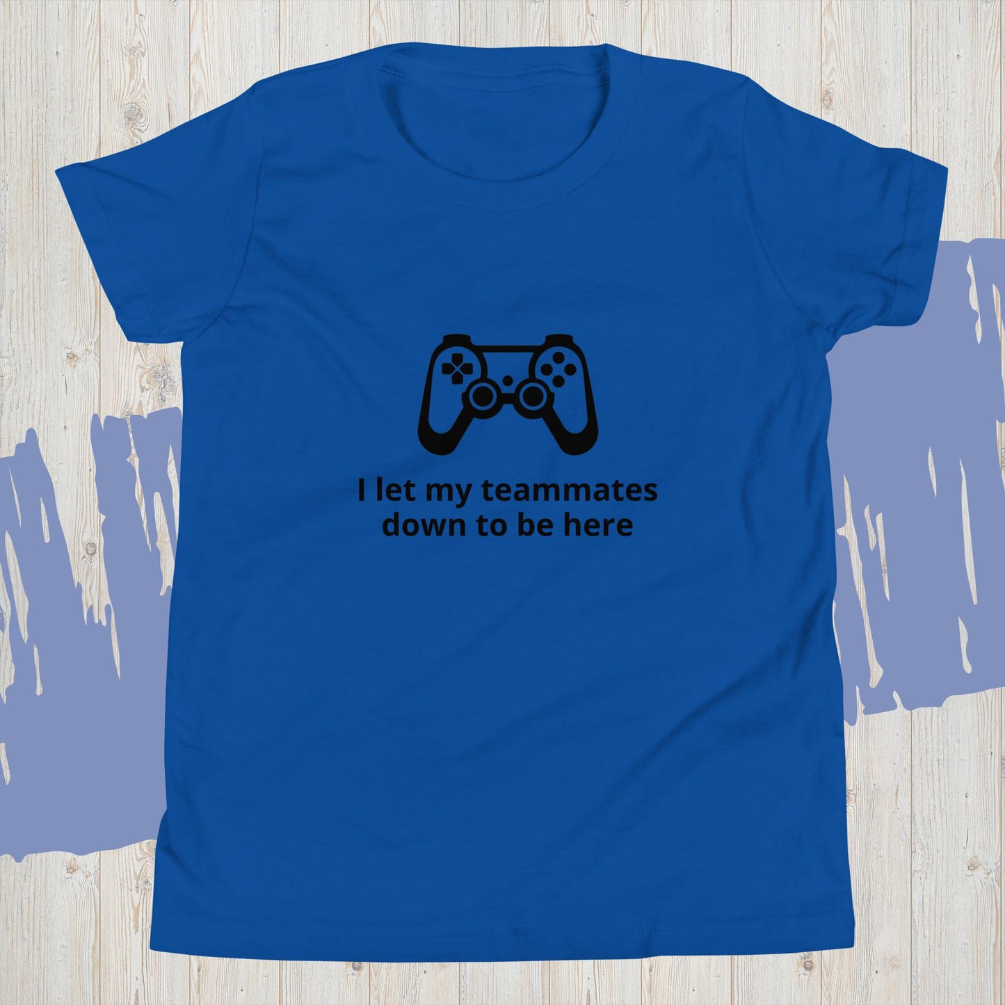 Gaming "I let my teammates down to be here" - Youth Short Sleeve T-Shirt